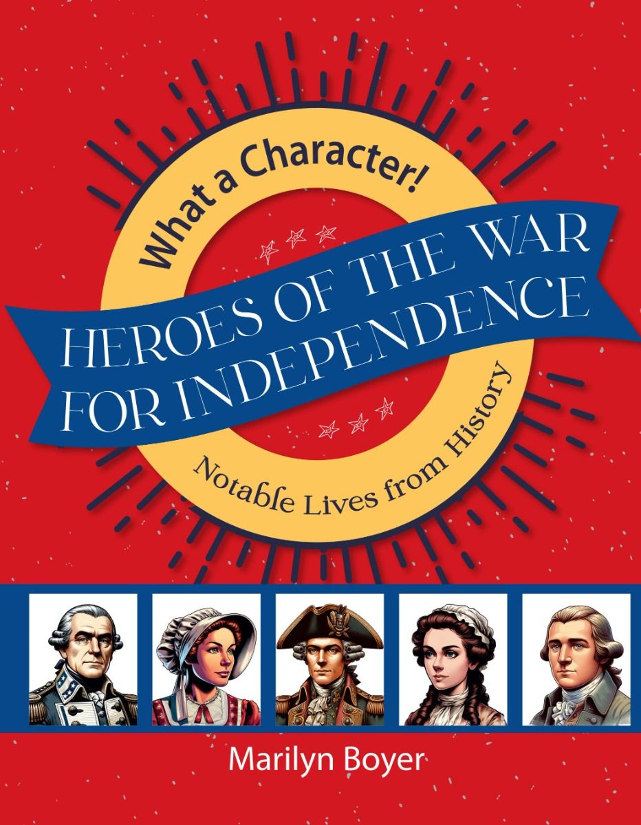 MasterBooks What a Character! Heroes of the War for Independence, 9781683443643