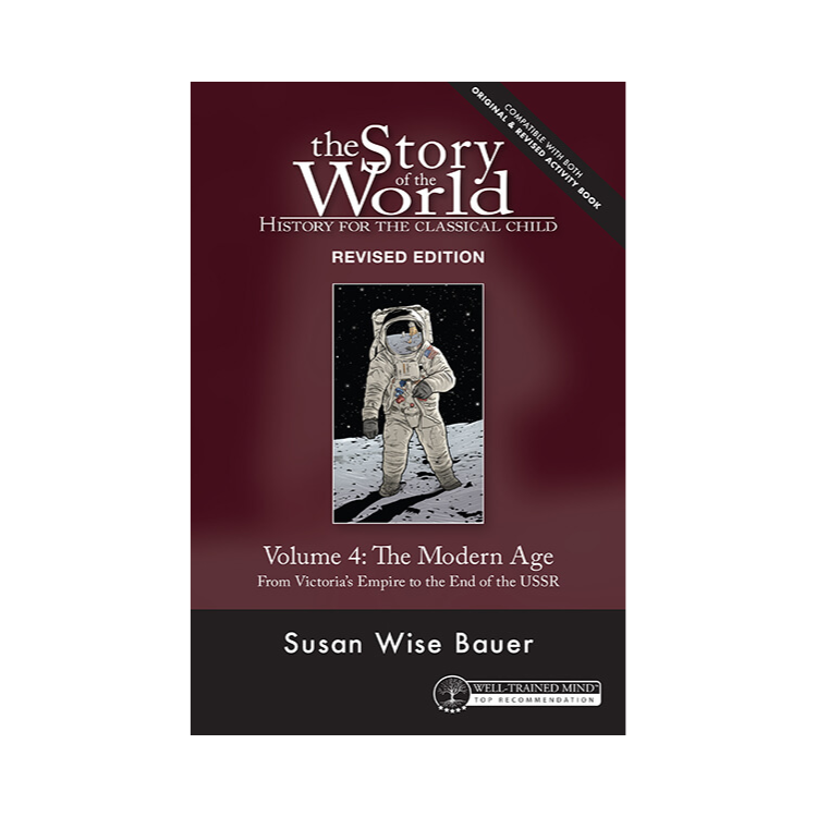 The Story of the World Revised Edition Volume 4: The Modern Age, 9781945841903