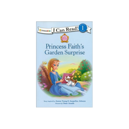I Can Read! Princess Parables: Princess Faith's Garden Surprise Level 1