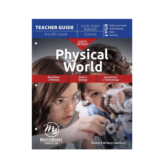 MasterBooks God's Design for the Physical World (Teacher Guide/Student Worksheets), 9781683441328