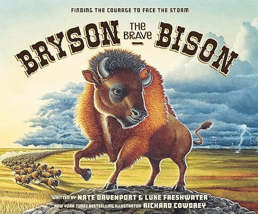 Bryson the Brave Bison: Finding the Courage to Face the Storm-Hardcover, 9780310153108