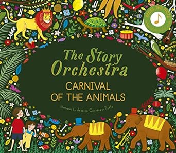 The Story Orchestra #5: Carnival of the Animals: Saint-Saëns' Music, 9780711249523