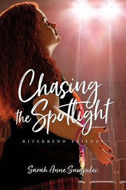 Chasing the Spotlight Riverbend Friends #4, 9781589976504