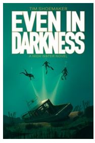 Even in Darkness, Highwater Novel #5, 9781646070985