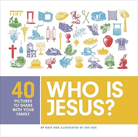 Who Is Jesus?: 40 Pictures to Share with Your Family (1ST ed.)-Hardcover, 9781645072294
